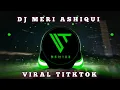 DJ MERI ASHIQUI SOUND TIKTOK VIRAL - JEDAG JEDUG