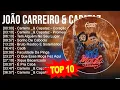 Download Lagu J.o.ã.o C.a.r.r.e.i.r.o \u0026 C.a.p.a.t.a.z Greatest Hits ~ Top 100 Artists To Listen in 2023