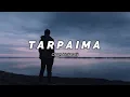 Download Lagu TARPAIMA - OSEN HUTASOIT [Lirik + Terjemahan]
