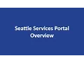 Seattle Services Portal Overview