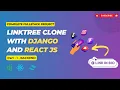 Build a Linktree Clone with Django and React JS Full Tutorial Part - 1 Fullstack