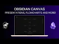 Obsidian Canvas - Presentations Flowcharts and more