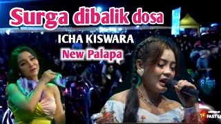 surga dibalik dosa icha kiswara new palapa