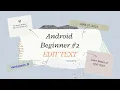 Android Beginner Tutorial - Edit Text View Capturing User Input in Your Android App