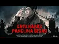 Download Lagu FILM SEJARAH INDONESIA JENDRAL SUDIRMAN SATU NAPAS PANGLIMA BESAR