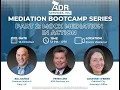 Mediation Bootcamp Series Part 2 Mock Mediation in Action