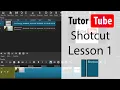 Shotcut Tutorial - Lesson 1