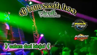 Download DJ TUM SAATH HOO VIRAL|| DJ yang kalian cari cari slow full bass. MP3