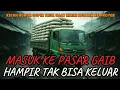Lagu MASUK KE PASAR GAIB HAMPIR TAK BISA KELUAR