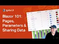 Blazor 101 - Pages Parameters Sharing Data