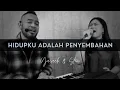 Download Lagu HIDUPKU ADALAH PENYEMBAHAN (Yusach \u0026 Stevi) #SaatMenyembah