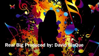 Download Real Big Instrumental Produced by david BlaQue MP3