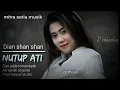 Download Lagu Nutup Ati Dian Shan Shan