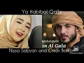 Download Lagu Nissa Sabyan and Omar borkan (YA HABIBAL QALBI)