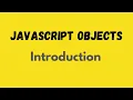 Introduction and Object Literals JavaScript Objects