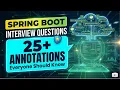 Spring Boot Interview Questions 25 Spring Spring Boot Annotations Examples Full Course 2026