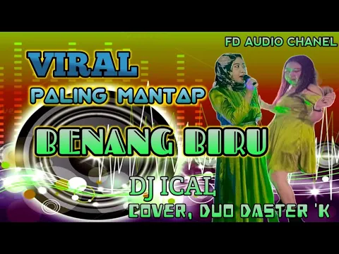 Download MP3 ◀️VIRAL PALING MANTAP ◀️ LAGU BENANG BIRU COVER DUO DASTER 'K 🔴 PALING BANYAK DI CARI DI TIKTOK