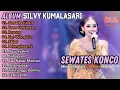 SILVY KUMALASARI -- FULL ALBUM -- SEWATES KONCO🎶 -- DANGDUT VIRAL ✨