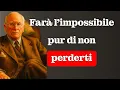 Lagu Questa persona farà qualcosa di inaspettato per non perderti | Carl Jung