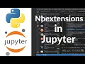 How to Install and Use Nbextensions in Jupyter Notebook