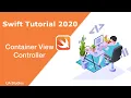 Swift iOS Tutorial How to use Container View Controller - 2020