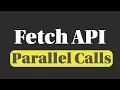 How to Fetch API Data Faster Make Fetch API Calls in Parallel