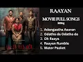 Raayan Movie Full Songs I Latest Tamil Movie songs