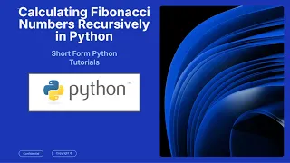 How to Generate Fibonacci Numbers in Python with Recursion in 72 seconds