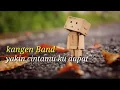 Download Lagu Kangen Band- YAKIN CINTAMU KUDAPAT (intro music)