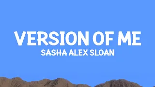 Sasha Alex Sloan Version Of Me Lyrics 