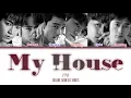 Lagu 2PM - 'My House' (우리집) (Color Coded Lyrics Han/Rom/Eng)