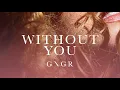Download Lagu GNGR - Without You