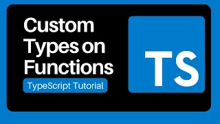 19 Custom Types on Function - TypeScript Tutorial For Beginners