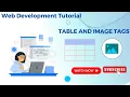Mastering Tables Images in HTML Full Stack Web Development Tutorial