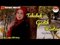 LIRIK LAGU MINANG - TAKABEK GADIH RANTAU - FAUZANA