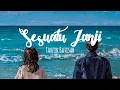 Taufik Batisah - Sesuatu Janji (lirik)