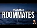 Download Lagu Malcolm Todd - Roommates (Lyrics)