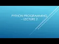 Python - Storing values Indentations List Tuple Dictionary Set Different datatypes WINDOWS