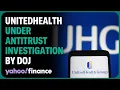 DOJ launches antitrust investigation into UnitedHealth stock falls