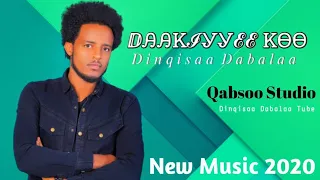 Dinqiisaa Dabalaa ＤＡＡＫＩＹＹＥＥ ＫＯＯ New Oromo Music 2020 