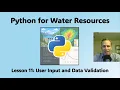 Python for Water Resources Lesson 11 - User Input and Data Validation