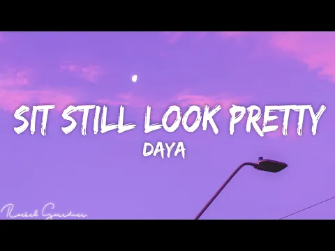 Download MP3 Daya - Sit Still, Look Pretty (Lyrics)