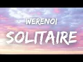 Werenoi - SOLITAIRE ( Paroles )