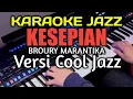 Lagu BROURY MARANTIKA -  KESEPIAN (KARAOKE  COOL JAZZ