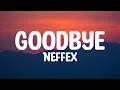 Download Lagu Neffex - Goodbye (Lyrics)
