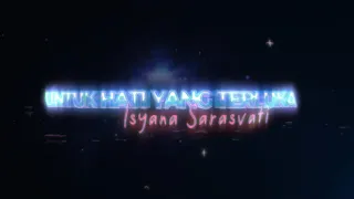 Download Isyana Sarasvati - Untuk Hati Yang Terluka (Official Lyric Video) MP3