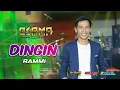 Lagu DINGIN - RAMMI - OSAMA MUSIK - ANIJAYA AUDIO LIVE - NOVAL PRODUCTION
