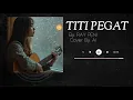 RAY PENI - TITI PEGAT ( Cover By AI )