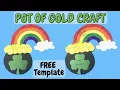 Pot of Gold Craft Free Printable Template