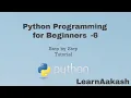 Python Tutorial for Beginners - 6 Control Flow if else statement LearnAakash